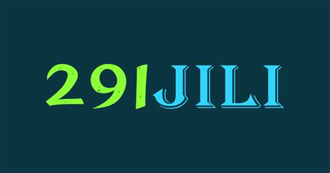 jili 291|291Jili .